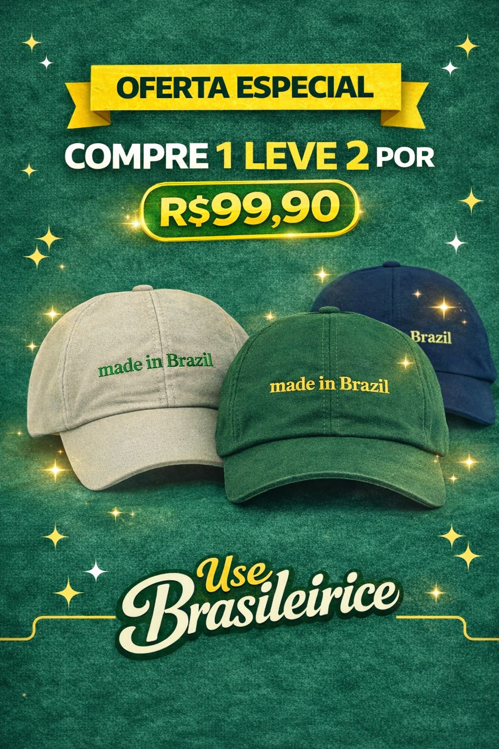 COMPRE 1 LEVE 2 - Boné Made In Brazil